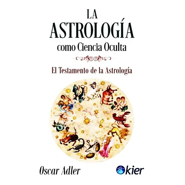 La Astrologia Como Ciencia Oculta Oscar Adler - Libro