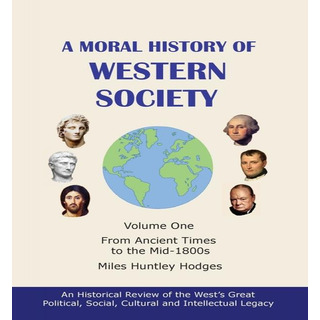 Libro A Moral History Of Western Society - Volume One - M... Libro A Moral History Of Western Society - Volume One - M...