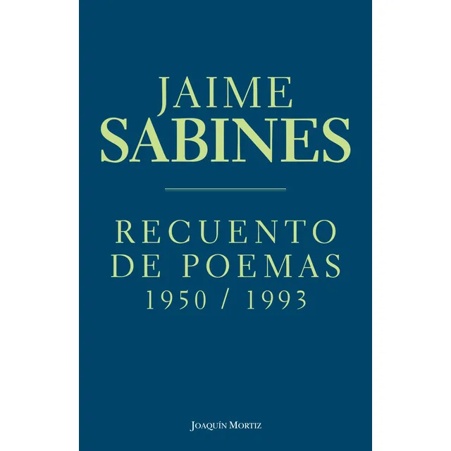 Recuento de poemas: 1950 / 1993, de Sabines, Jaime. Clásicos Joaquín Mortiz Editorial Joaquín Mortiz México, tapa blanda en español, 2014