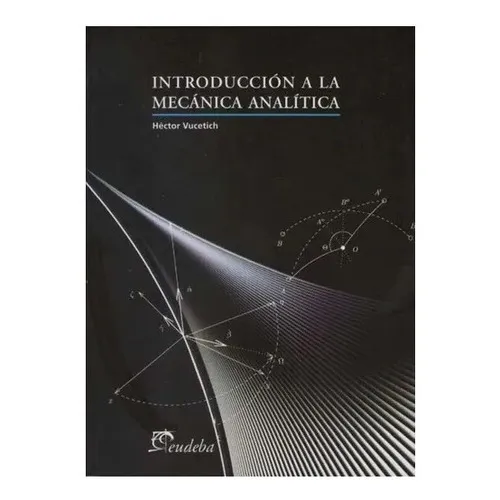 Introduccion A La Mecanica Analitica, De Hector Vucetich. Editorial Eudeba En Español