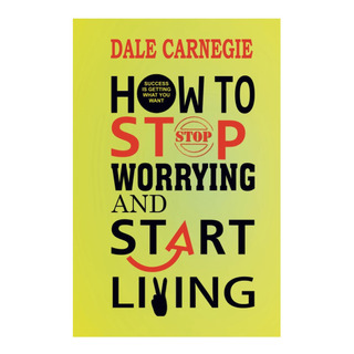 Libro: How To Stop Worrying And Start Living Libro: How To Stop Worrying And Start Living