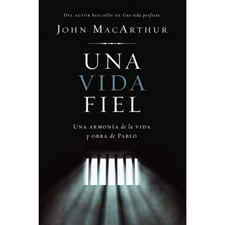 Una Vida Fiel: Una ArmonĂa De La Vida Y Obra De Pablo Una Vida Fiel: Una ArmonĂa De La Vida Y Obra De Pablo