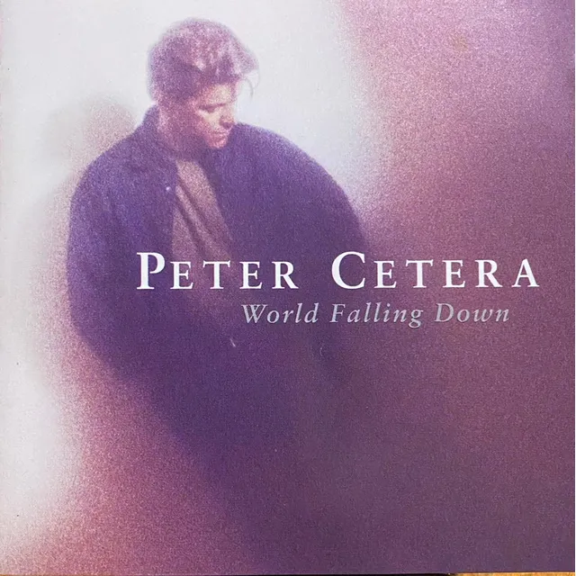 Cd - Peter Cetera / World Falling Down. Album (1992)