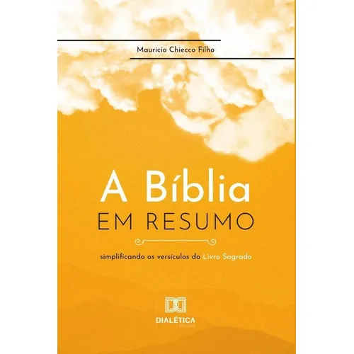 A Bíblia Em Resumo, De Mauricio Chiecco Filho. Editorial Editora Dialetica, Tapa Blanda En Portuguese
