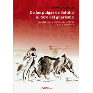 De Las Pulgas De Saltillo Al Toro Del Guarismo, De Aldalur Aldalur, Antonio. Editorial Nau Llibres (edicions Culturals Valencianes, S.a.), Tapa Blanda En Español De Las Pulgas De Saltillo Al Toro Del Guarismo, De Aldalur Aldalur, Antonio. Editorial Nau Llibres (edicions Culturals Valencianes, S.a.), Tapa Blanda En Español