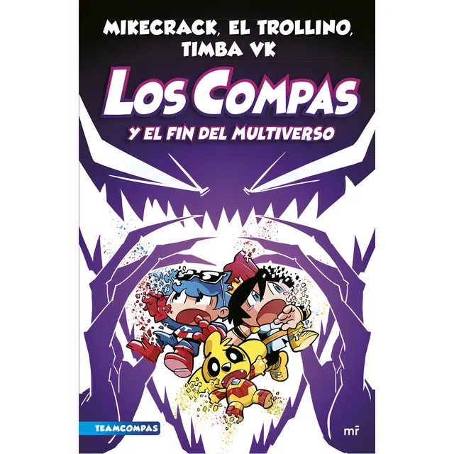 Compas 10. Los Compas Y El Fin Del Multiverso, De Mikecrack, El Trollino Y Timba Vk. Serie Infantil, Vol. 10. Editorial Mr, Tapa Blanda, Edición 2023 En Español, 2023