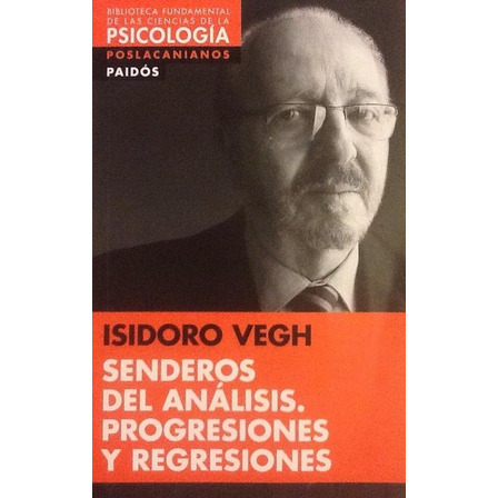Senderos Del Análisis - Isidoro Vegh Senderos Del Análisis - Isidoro Vegh
