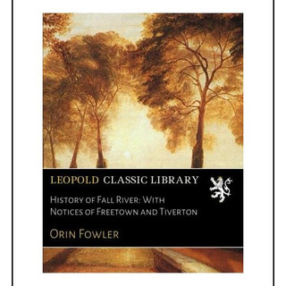 Livro: História De Fall River: Com Avisos De Freetown E Tive Livro: História De Fall River: Com Avisos De Freetown E Tive