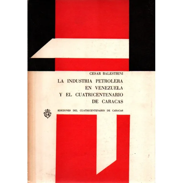 La Industria Petrolera En Venezuela Cesar Balestrini