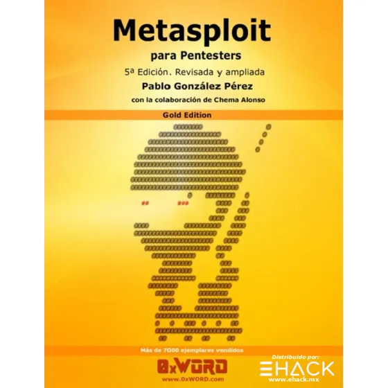 Metasploit Para Pentesters. 5ª Edición Revisada  Ed. 0xword