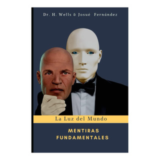 Libro: La Luz Del Mundo: Mentiras Fundamentales: PsicologĂa Libro: La Luz Del Mundo: Mentiras Fundamentales: PsicologĂa