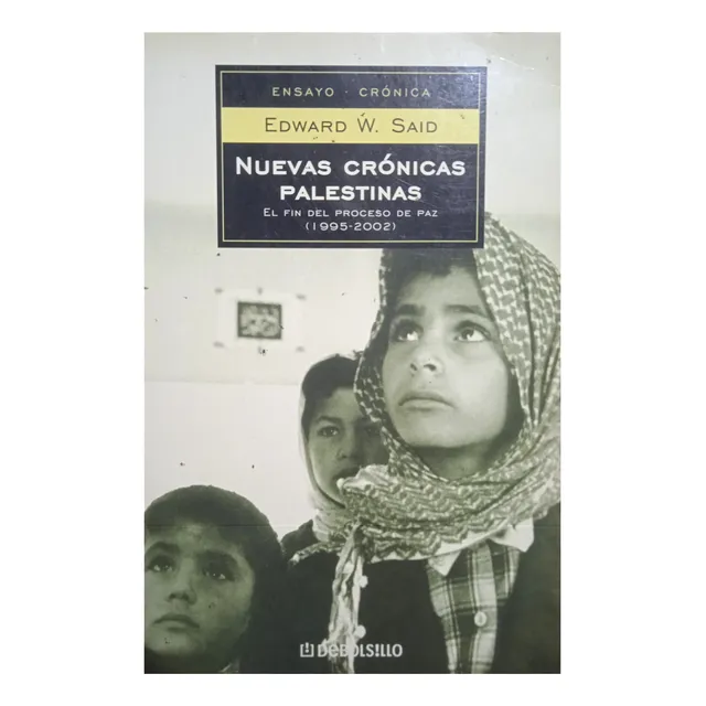Nuevas Crónicas Palestinas El Fin Del Proceso De Paz / Said