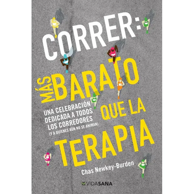 Correr: Más Barato Que La Terapia, De Chas Newkey Burden