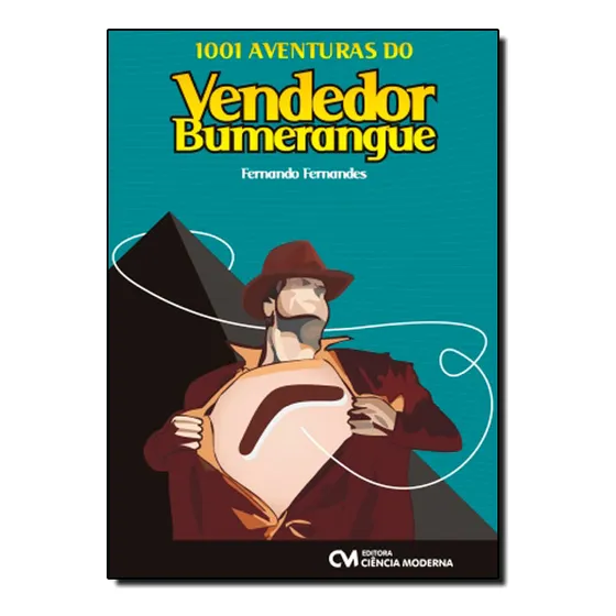 Livro 1001 Aventuras Do Vendedor Bumerangue