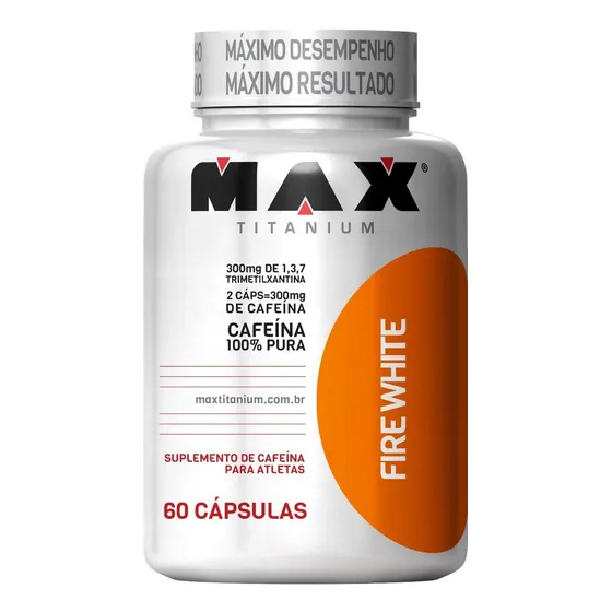 Cafeina Fire White - 60 Cápsulas - Max Titanium