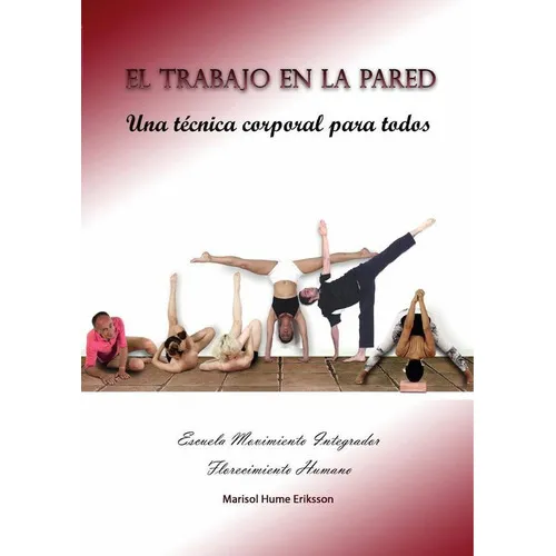 El Trabajo En La Pared, De Marisol Hume Eriksson. Editorial Mandala, Tapa Blanda En Español, 2023