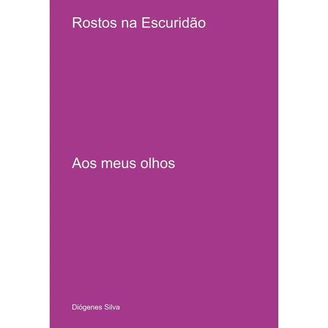 Rostos Na Escuridão, De Diógenes Silva
