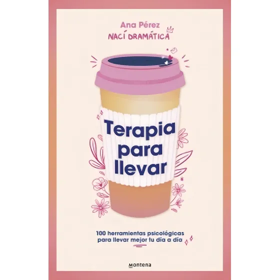 Terapia Para Llevar, De Ana Perez. Editorial Montena, Tapa Blanda En Español