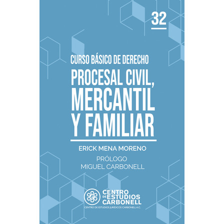 Curso Básico De Derecho Procesal Civil, Mercantil Y Familiar Curso Básico De Derecho Procesal Civil, Mercantil Y Familiar
