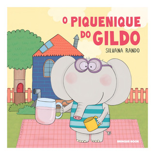 O Piquenique Do Gildo, De Silvana Rando. Editorial Brinque-book, Capa Mole Em Português, 2024 O Piquenique Do Gildo, De Silvana Rando. Editorial Brinque-book, Capa Mole Em Português, 2024