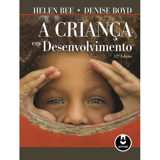 A Criança em Desenvolvimento, de Bee, Helen. Editorial Artmed Editora Ltda., capa mole em português, 2011