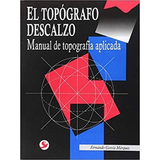 El Topografo Descalzo Manual De Topografia Aplicada, De Garcia Marquez, Fernando. Editorial Pax, Tapa Blanda En Español El Topografo Descalzo Manual De Topografia Aplicada, De Garcia Marquez, Fernando. Editorial Pax, Tapa Blanda En Español