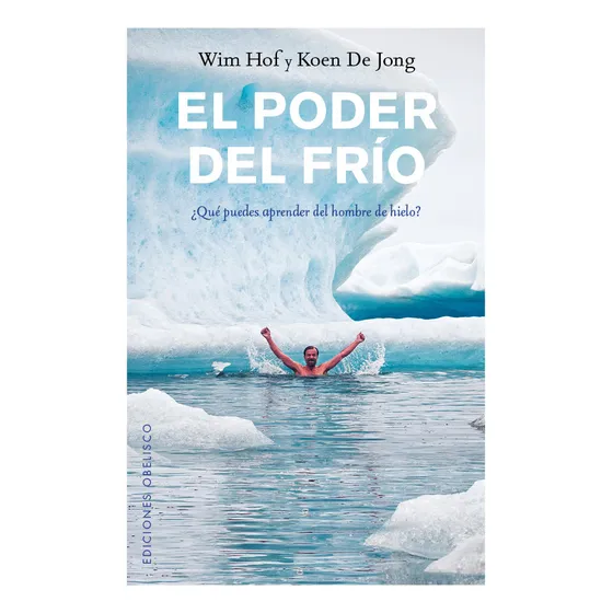 El Poder Del Frío - Hof, Wim
