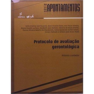 Protocolo De Avalição Gerontológica: Módulo Cuidador Protocolo De Avalição Gerontológica: Módulo Cuidador