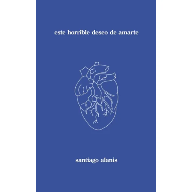 Este Horrible Deseo De Amarte (spanish Edition)