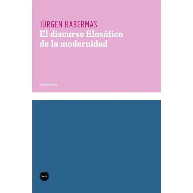El Discurso Filosofico De La Modernidad (ed Española) - Habe