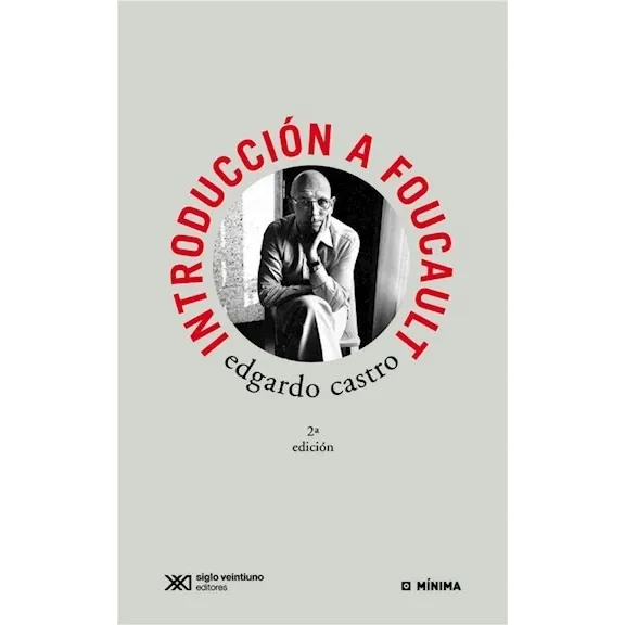 Introduccion A Foucault - Edgard Castro - Siglo Xxi