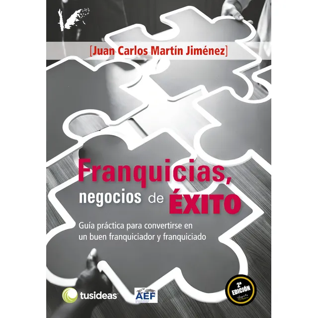 Franquicias, Negocios De Éxito - Juan Carlos Martín Jiménez