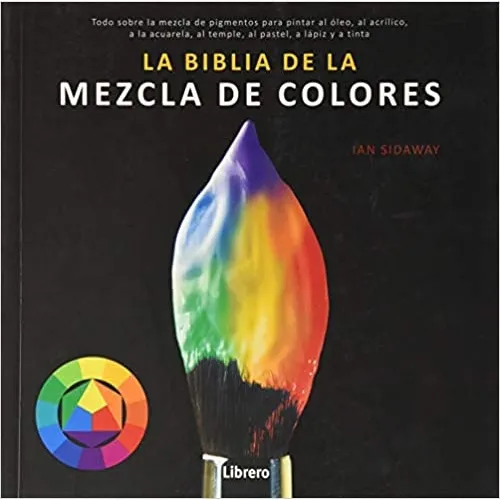 Biblia De La Mezcla De Colores, La - Varios Autores