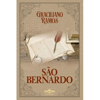 São Bernardo De Ramos Graciliano Editora Itatiaia Em Português São Bernardo De Ramos Graciliano Editora Itatiaia Em Português