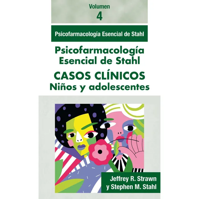 Casos Clínicos Niños Y Adolescentes.psicofarmacología. Stahl