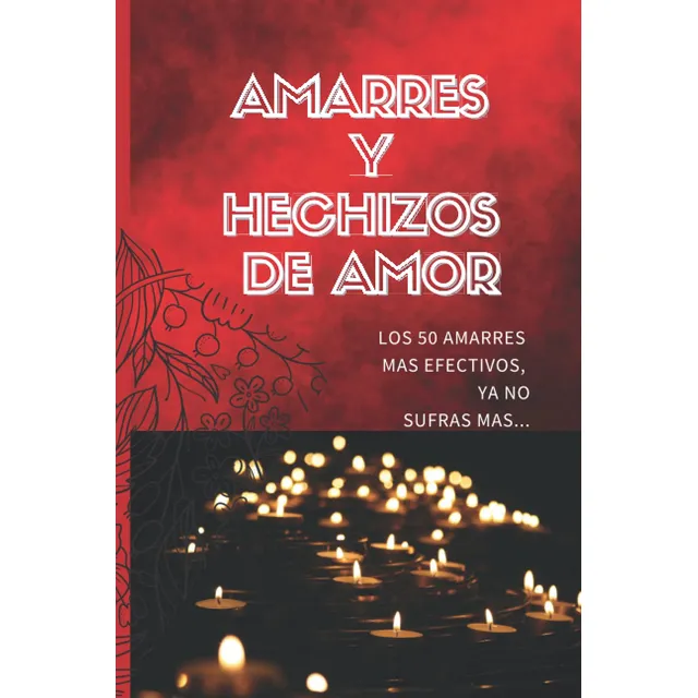 Libro: Amarres Y Hechizos De Amor, Español
