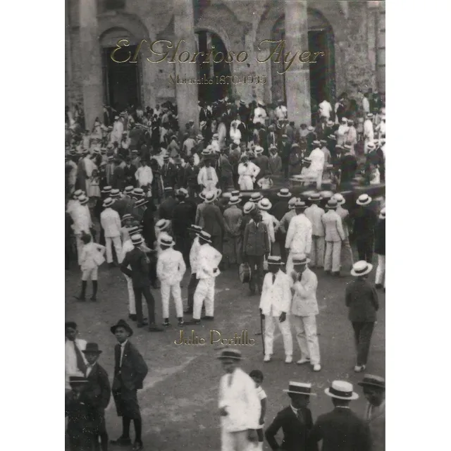 El Glorioso Ayer Maracaibo 1870-1935 (nuevo) (20d) 