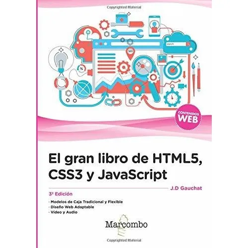 El Gran Libro De Html5, Css3 Y Javascript 3ª Edición, De Gauchat, Juan Diego. Editorial Marcombo S.a, Tapa Tapa Blanda En Español