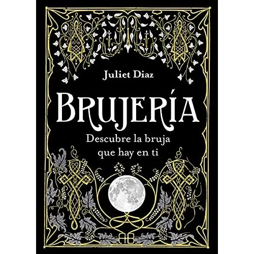 Brujería : Descubre La Bruja Que Hay En Ti