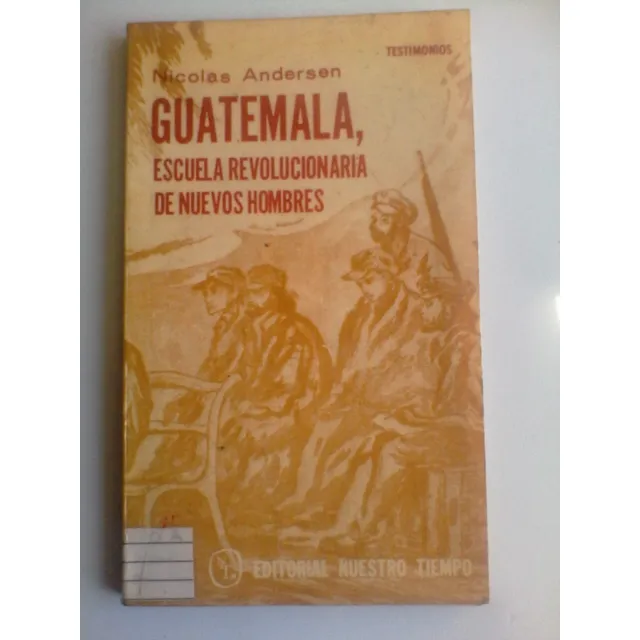 Nicolas Andersen - Guatemala Escuela Revolucionaria.........