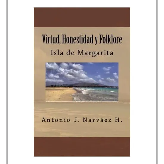 Libro: Virtud, Honestidad Y Folklore: Isla De Margarita