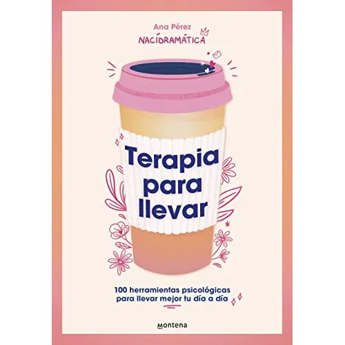 Terapia Para Llevar, De Dramatica Naci. Editorial Montena, Tapa Blanda En Español, 2023