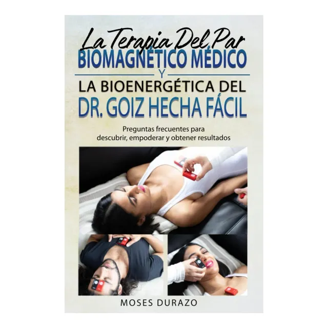 Libro: La Terapia Del Par Biomagnético Médico Y La Del Dr Y