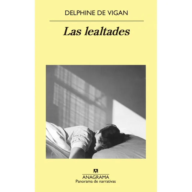 Las Lealtades - Delphine De Vigan, de DE VIGAN, DELPHINE. Editorial Anagrama, tapa blanda en español, 2019