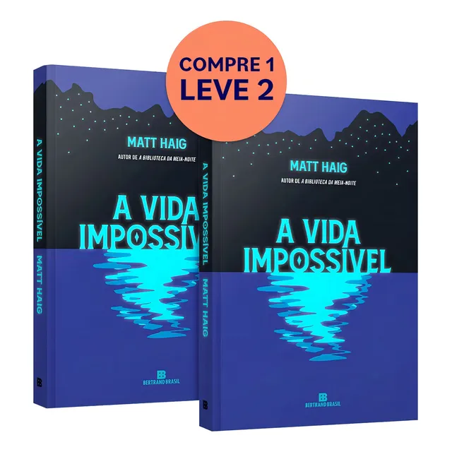 A Vida Impossível (do Autor De A Biblioteca Da Meia-noite) - Brindes, De Haig., Vol. 2. Editorial Bertrand Brasil, Capa Mole Em Português, 2024