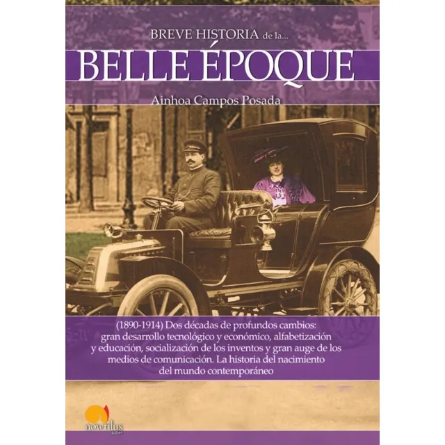 Breve Historia De La Belle Epoque - Ainhoa Campos Posada