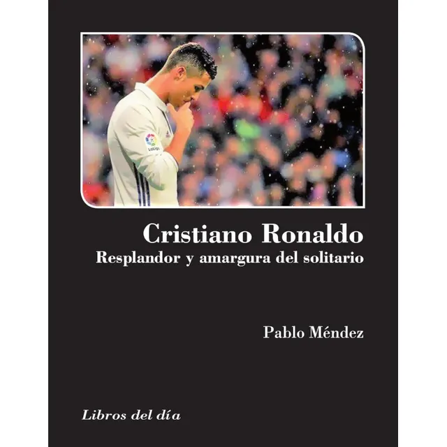 Cristiano Ronaldo, Resplandor Y Amargura Del Solitario