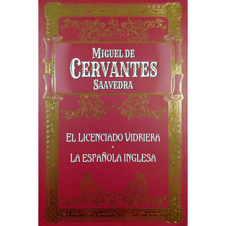 El Licenciado Vidriera / La Española Inglesa - Cervantes El Licenciado Vidriera / La Española Inglesa - Cervantes