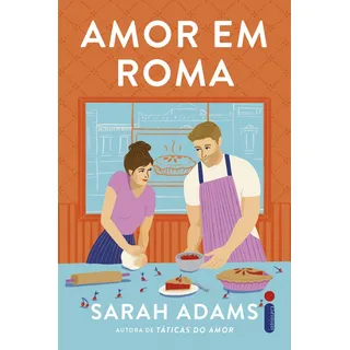 Amor Em Roma, De Sarah Adams. Editora IntrĂnseca Ltda., Capa Mole, Edição 1ÂȘ Edição Em PortuguĂȘs, 2023 Amor Em Roma, De Sarah Adams. Editora IntrĂnseca Ltda., Capa Mole, Edição 1ÂȘ Edição Em PortuguĂȘs, 2023