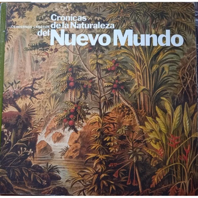 Crónicas De La Naturaleza Del Nuevo Mundo Cuadernos Lagoven